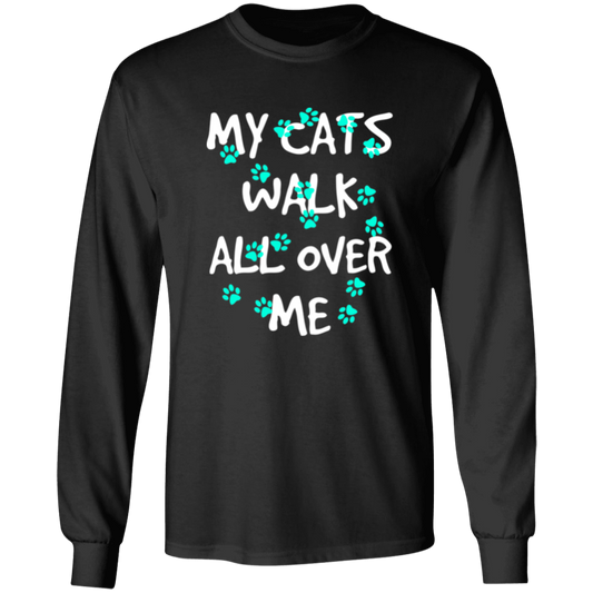 My Cats Walk All Over Me - T-shirts, Hoodies and Sweatshirts