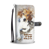 Be the Person Your Beagle Thinks You Are - Wallet Phone Case