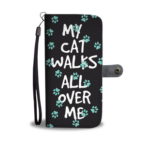 My Cat Walks All Over Me Wallet Phone Case