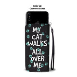 My Cat Walks All Over Me Wallet Phone Case