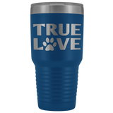 True Love 30oz Tumbler
