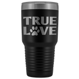 True Love 30oz Tumbler