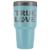 True Love 30oz Tumbler