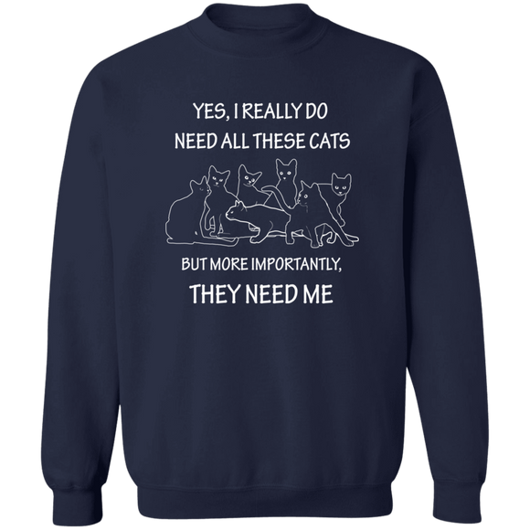 They Need Me Sweatshirt