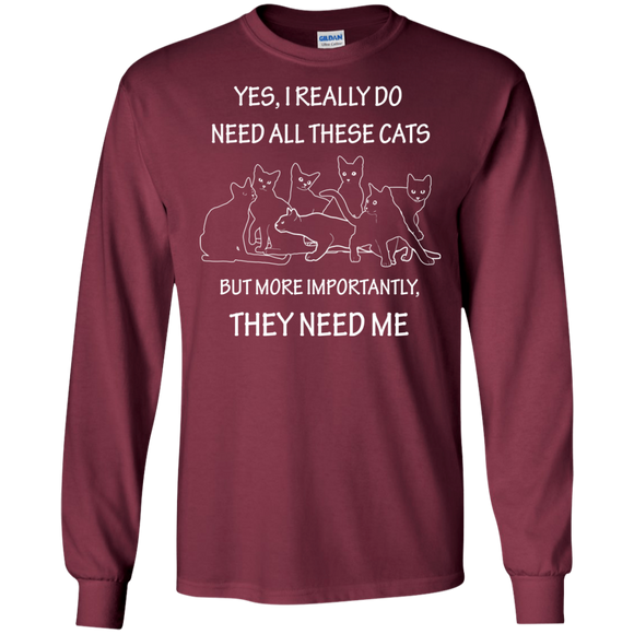 They Need Me LS Ultra Cotton T-Shirt