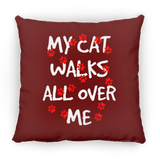My Cat Walks All Over Me Pillows