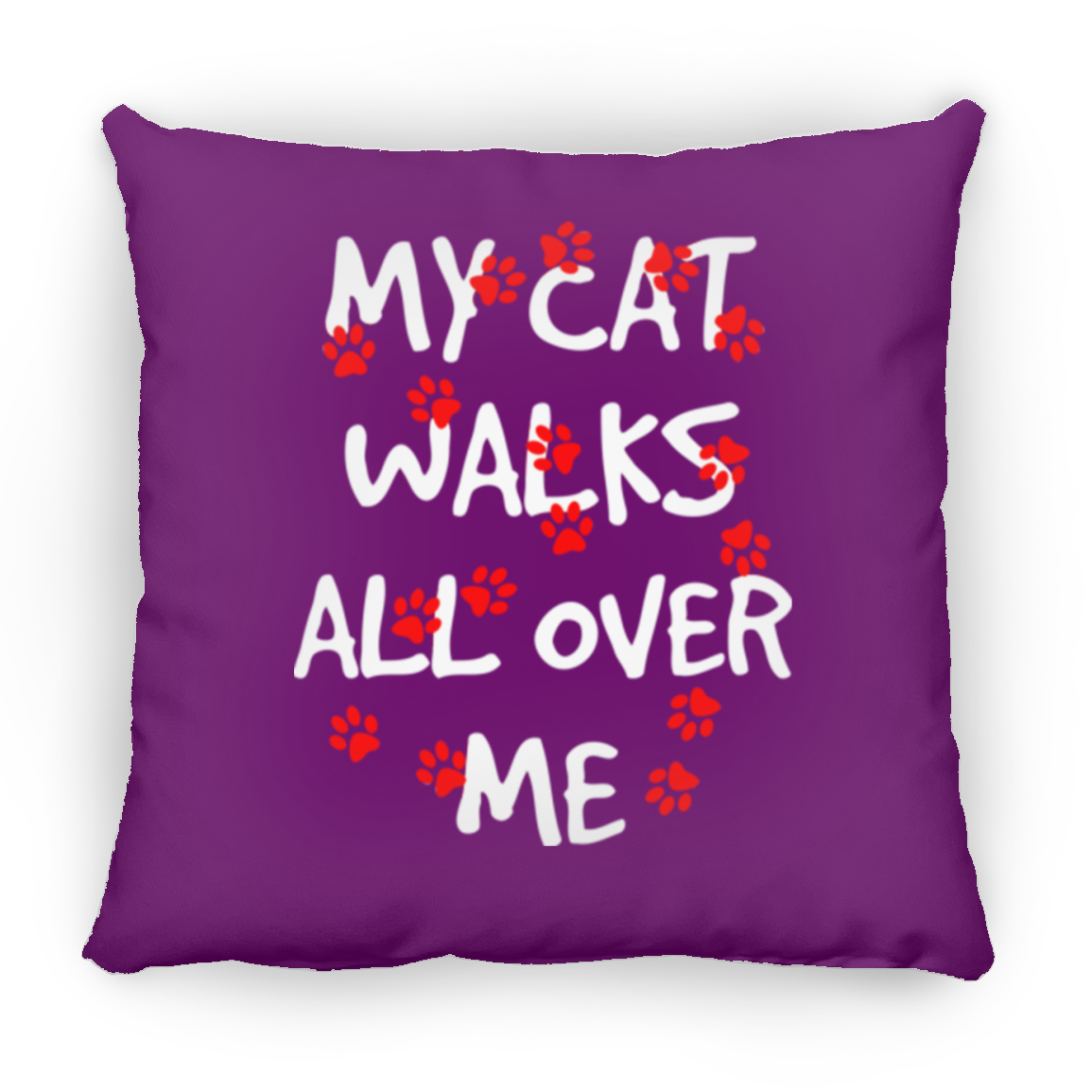 My Cat Walks All Over Me - Pillows