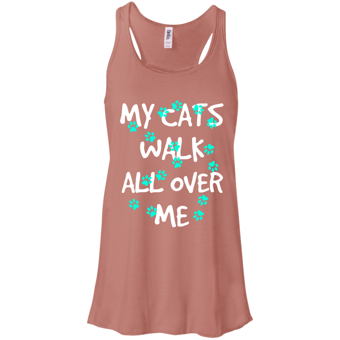 My Cats Walk All Over Me - Turquoise Pawprints Flowy Racerback Tank