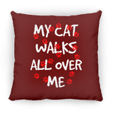 My Cat Walks All Over Me Pillows
