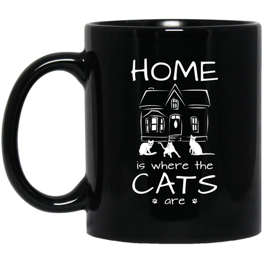 Home is Where the Cats Are - 11 and 15 oz Black Mugs
