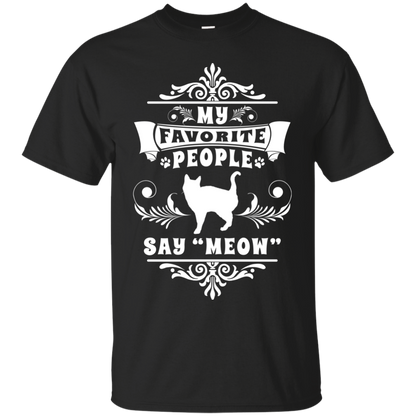 My Favorite People Say Meow Ultra Cotton T-Shirt
