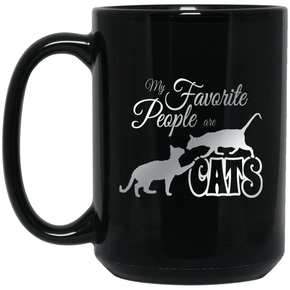 My Favorite People are Cats 11 and 15 oz Black Mugs