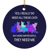 THEY NEED ME 2 blues Ceramic Ornaments in 4 Shapes