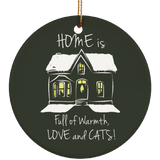 Home is Full of Warmth, Love and Cats Ceramic Ornaments in 4 Shapes