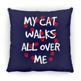 My Cat Walks All Over Me Pillows