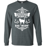 My Favorite People Say Meow LS Ultra Cotton T-Shirt