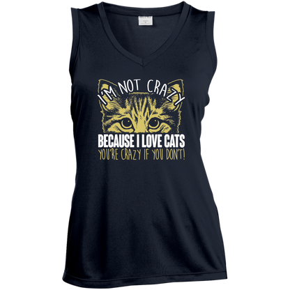 I'm Not Crazy Because I Love Cats Ladies Sleeveless Moisture Absorbing V-Neck