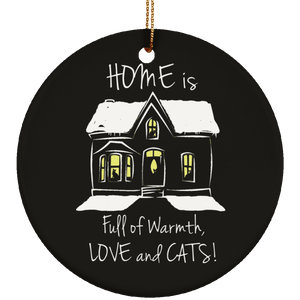 Home is Full of Warmth, Love and Cats Ceramic Ornaments in 4 Shapes