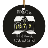 Home is Full of Warmth, Love and Cats Ceramic Ornaments in 4 Shapes