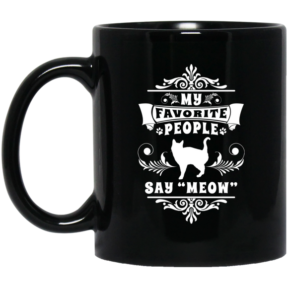My Favorite People Say Meow 11 and 15 oz Black Mugs