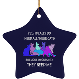 THEY NEED ME 2 blues Ceramic Ornaments in 4 Shapes