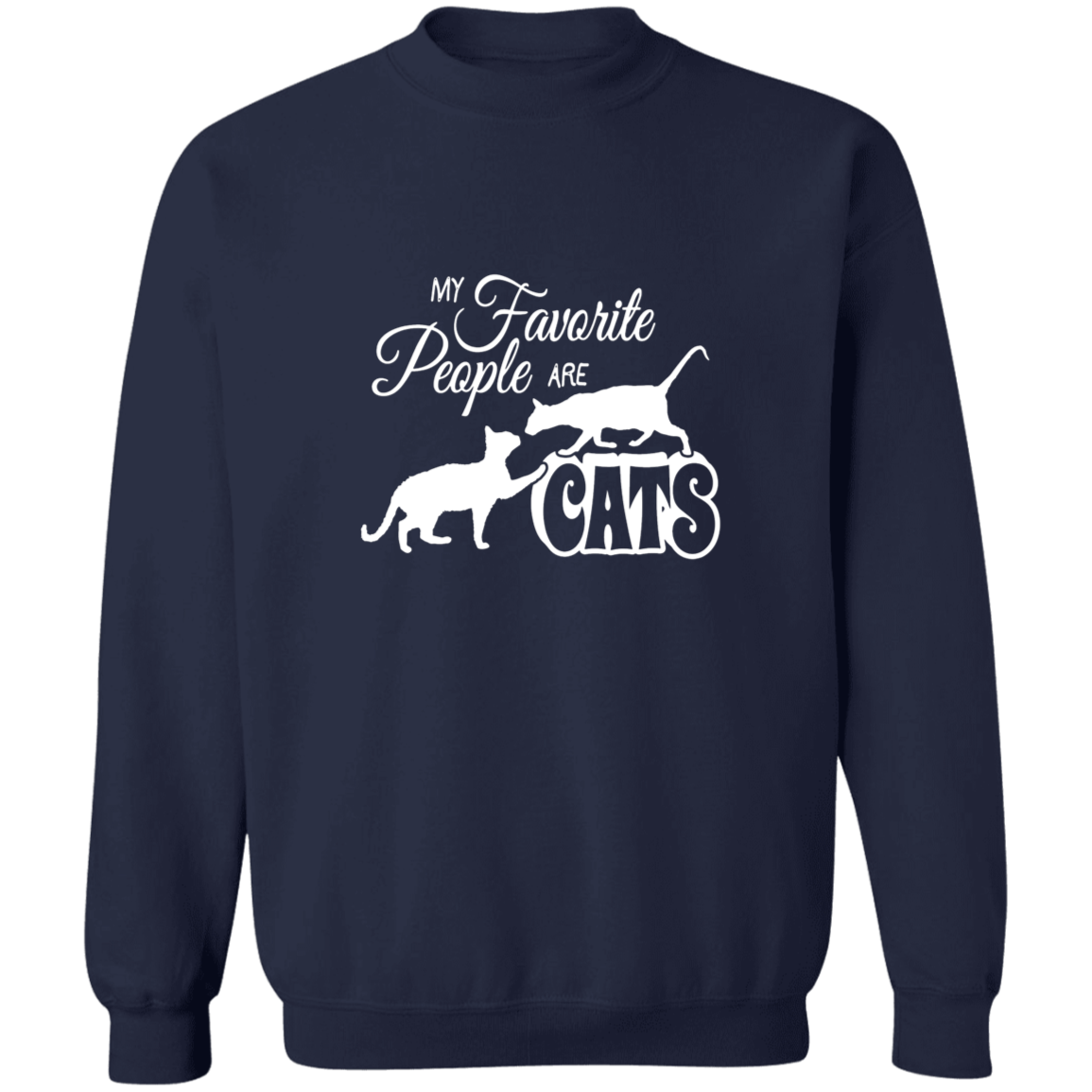 My Favorite People are Cats Sweatshirt