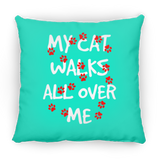 My Cat Walks All Over Me Pillows