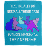 THEY NEED ME 2 blues Blankets