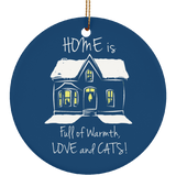Home is Full of Warmth, Love and Cats Ceramic Ornaments in 4 Shapes