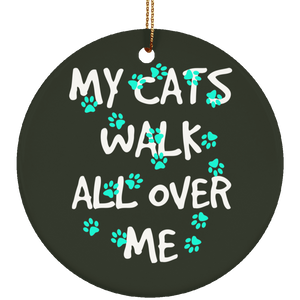 My Cats Walk All Over Me - Turquoise Pawprints Ceramic Ornaments in 4 Shapes