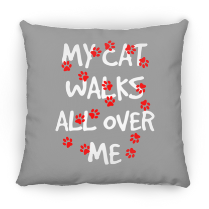My Cat Walks All Over Me - Pillows
