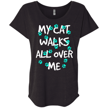 My Cat Walks All Over Me - Turquoise Pawprints Ladies Triblend Dolman Sleeve
