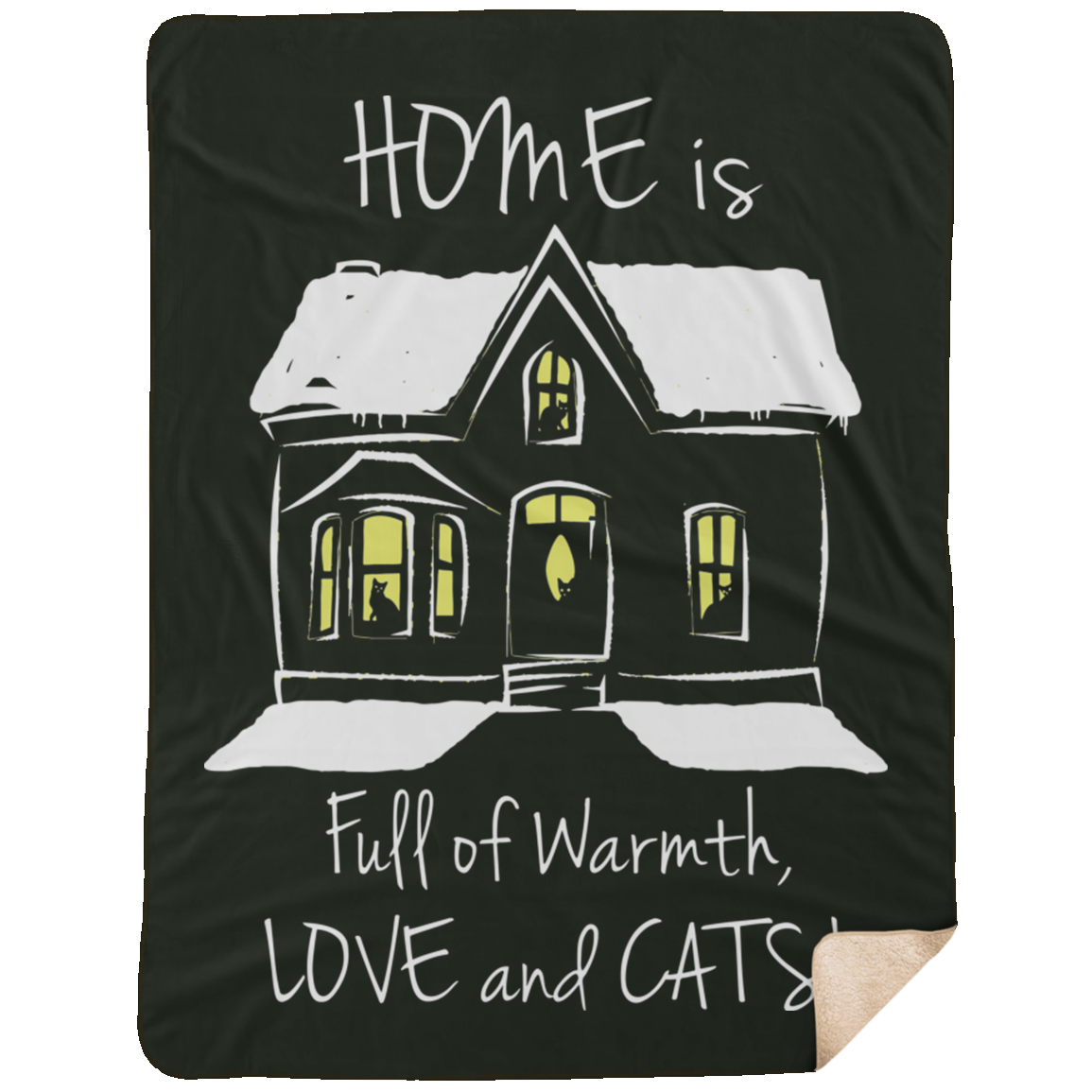 Home is Full of Warmth, Love and Cats Blankets