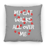 My Cat Walks All Over Me Pillows