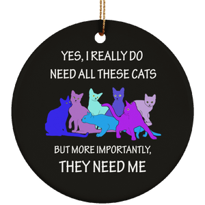 THEY NEED ME 2 blues Ceramic Ornaments in 4 Shapes