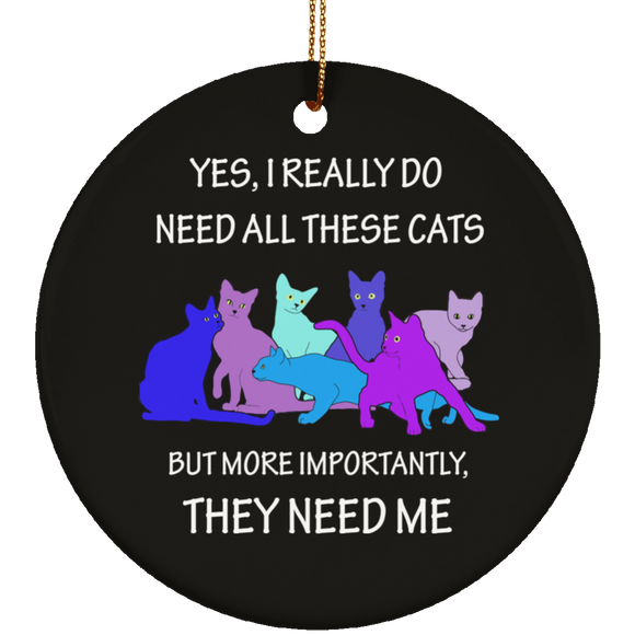 THEY NEED ME 2 blues Ceramic Ornaments in 4 Shapes