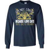 I'm Not Crazy Because I Love Cats LS Ultra Cotton T-Shirt