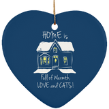 Home is Full of Warmth, Love and Cats Ceramic Ornaments in 4 Shapes