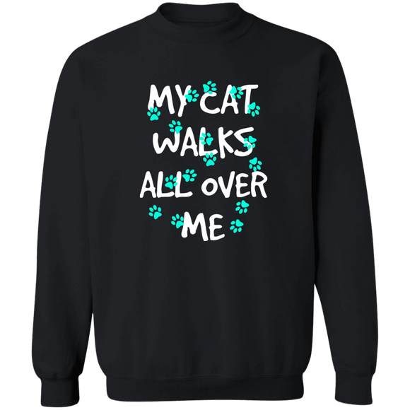 My Cat Walks All Over Me - Turquoise Pawprints Sweatshirt