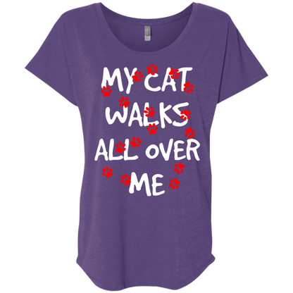My Cat Walks All Over Me Ladies Triblend Dolman Sleeve