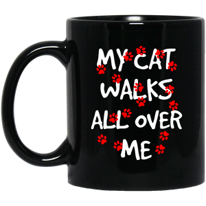 My Cat Walks All Over Me 11 and 15 oz Black Mugs