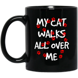 My Cat Walks All Over Me 11 and 15 oz Black Mugs