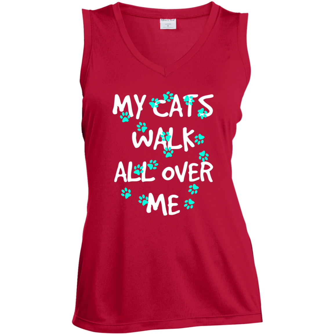 My Cats Walk All Over Me - Turquoise Pawprints Ladies Sleeveless Moisture Absorbing V-Neck