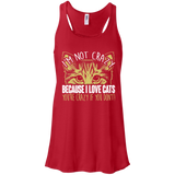 I'm Not Crazy Because I Love Cats Flowy Racerback Tank
