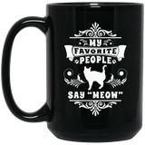 My Favorite People Say Meow 11 and 15 oz Black Mugs