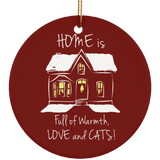 Home is Full of Warmth, Love and Cats Ceramic Ornaments in 4 Shapes