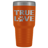 True Love 30oz Tumbler