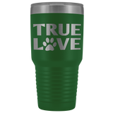 True Love 30oz Tumbler