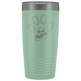 Think Pawsitive 20oz Tumbler