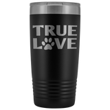 True Love 20oz Tumbler